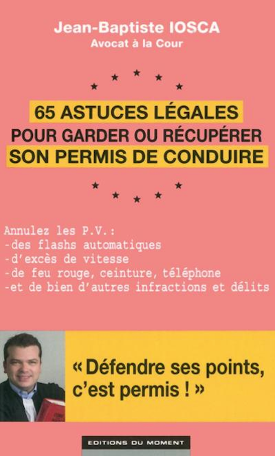 65 astuces légales pour garder ou récupérer son permis de conduire